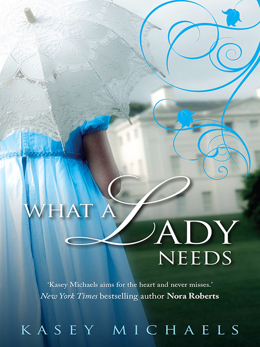 Title details for What a Lady Needs by Kasey Michaels - Available